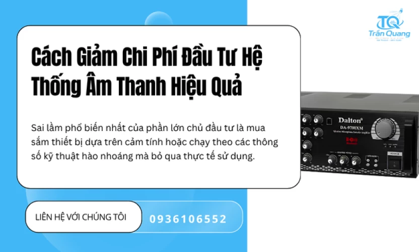 Cách Giảm Chi Phí Đầu Tư Hệ Thống Âm Thanh Hiệu Quả