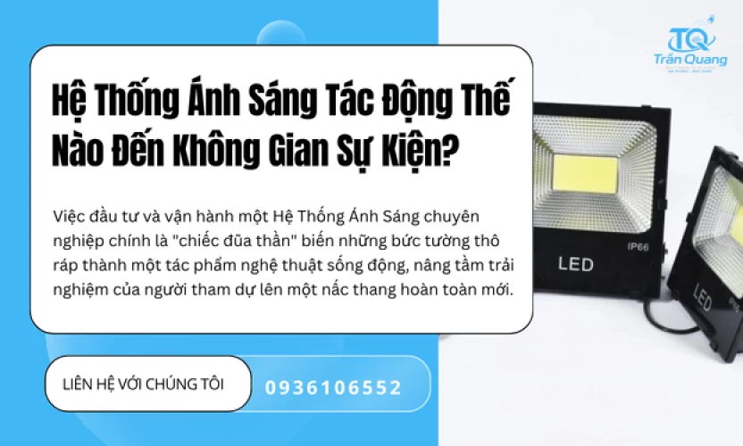 Hệ Thống Ánh Sáng Tác Động Thế Nào Đến Không Gian Sự Kiện?