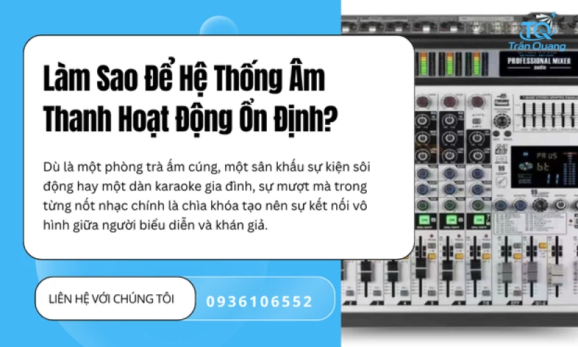Làm Sao Để Hệ Thống Âm Thanh Hoạt Động Ổn Định?