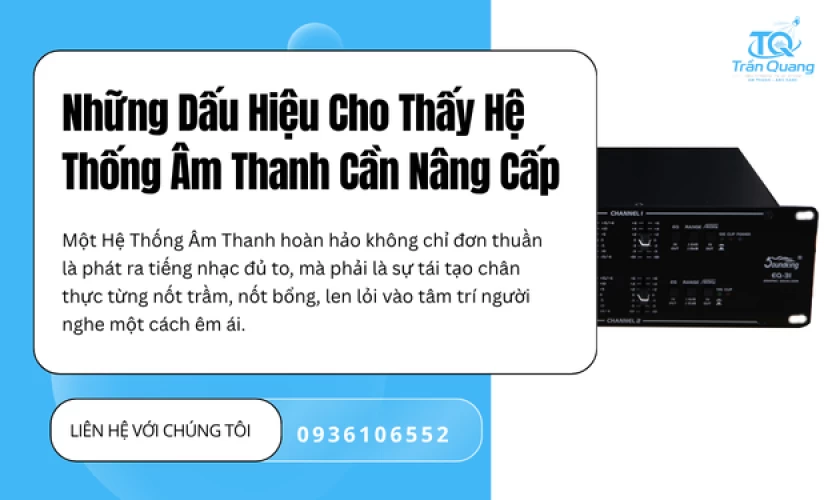 Những Dấu Hiệu Cho Thấy Hệ Thống Âm Thanh Cần Nâng Cấp