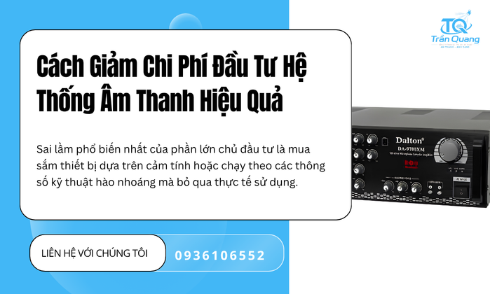 Cách Giảm Chi Phí Đầu Tư Hệ Thống Âm Thanh Hiệu Quả