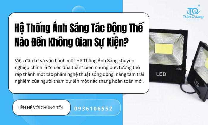 Hệ Thống Ánh Sáng Tác Động Thế Nào Đến Không Gian Sự Kiện?