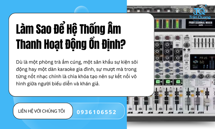 Làm Sao Để Hệ Thống Âm Thanh Hoạt Động Ổn Định?