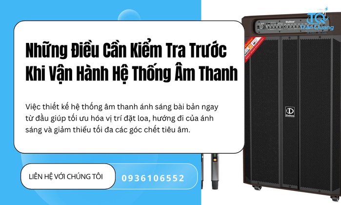 Những Điều Cần Kiểm Tra Trước Khi Vận Hành Hệ Thống Âm Thanh