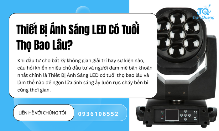 Thiết Bị Ánh Sáng LED Có Tuổi Thọ Bao Lâu?